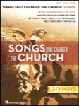 Songs That Changed the Church Hymns [pvg]
