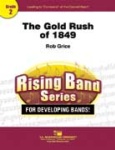 Gold Rush of 1849 [conc band] SCORE/PTS