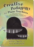 Creative Pedagogy For Piano Teachers