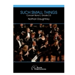 Such Small Things [concert band] Daughtery Conc Band