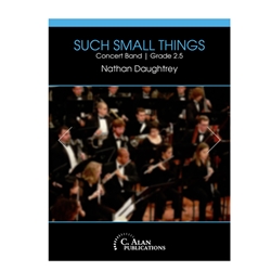 Such Small Things [concert band] Daughtery Conc Band